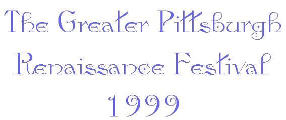 The Greater Pittsburgh Renaissance Festival 1999