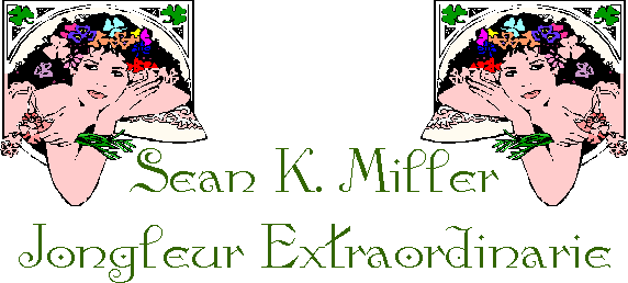 Sean K. Miller Jongleur Extraordinarie