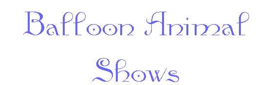 Balloon Animal Shows