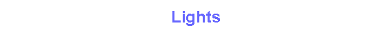 Lights