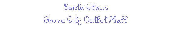 Santa Claus -- Grove City Outlet Mall