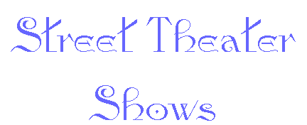Street Theater Shows
