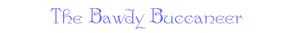 The Bawdy Buccaneer